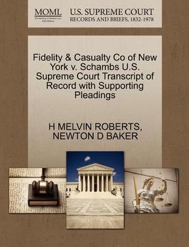 portada fidelity & casualty co of new york v. schambs u.s. supreme court transcript of record with supporting pleadings