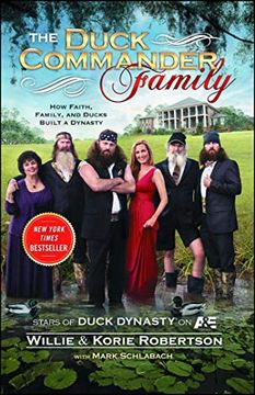 portada The Duck Commander Family: How Faith, Family, and Ducks Built a Dynasty 