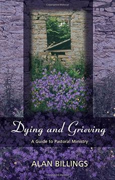 portada Dying and Grieving - a Guide to Pastoral Ministry (en Inglés)