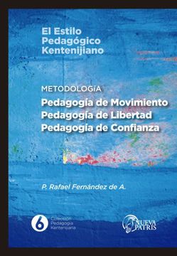 portada Colección Pedagogía Kentenijiana Tomo 6 Metodología. Ped. de Movimiento, Libertad y Confianza
