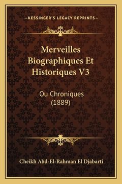portada Merveilles Biographiques Et Historiques V3: Ou Chroniques (1889) (in French)