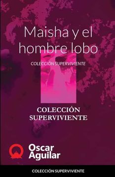 portada Maisha y el Hombre Lobo: Colección Superviviente (in Spanish)