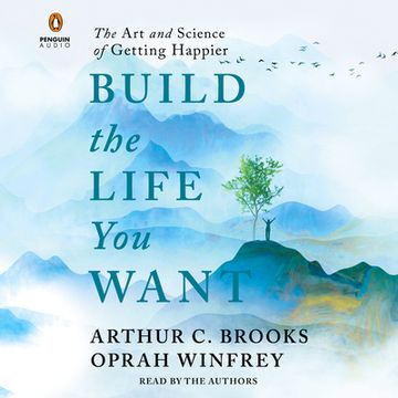 portada Build the Life you Want: The art and Science of Getting Happier (en Inglés)