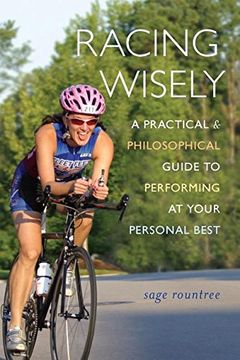 portada Racing Wisely: A Practical and Philosophical Guide to Performing at Your Personal Best