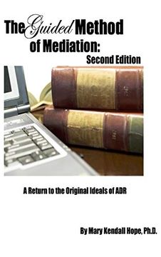 portada The Guided Method of Mediation: A Return to the Original Ideals of Adr: Second Edition