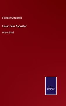 portada Unter dem Aequator: Dritter Band (en Alemán)