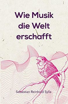 portada Wie Musik die Welt Erschafft (in German)