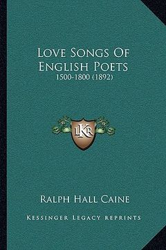 portada love songs of english poets: 1500-1800 (1892) (in English)