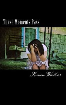 portada These Moments Pass: Poems (en Inglés)
