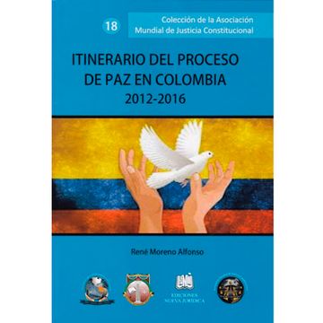 portada ITINERARIO DEL PROCESO DE PAZ EN COLOMBIA 2012 - 2016 ¨COLECCIÓN DE LA ASOCIACIÓN MUNDIAL DE JUSTICIA
