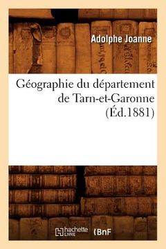 portada Géographie Du Département de Tarn-Et-Garonne (Éd.1881) (in French)