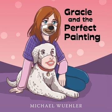 portada Gracie and the Perfect Painting (en Inglés)