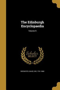 portada The Edinburgh Encyclopaedia; Volume 9 (en Inglés)