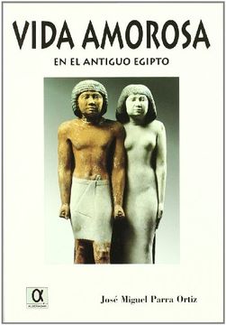 portada La Vida Amorosa en el Antiguo Egipto (in Spanish)