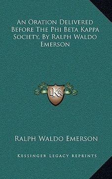 portada an oration delivered before the phi beta kappa society, by ralph waldo emerson (in English)