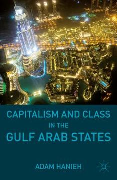 portada Capitalism and Class in the Gulf Arab States (en Inglés)