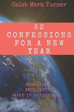 portada 52 Confessions For A New Year: Speak It Out. Write It Out. Make It Personal. (en Inglés)