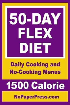 portada 50-Day Flex Diet - 1500 Calorie (en Inglés)