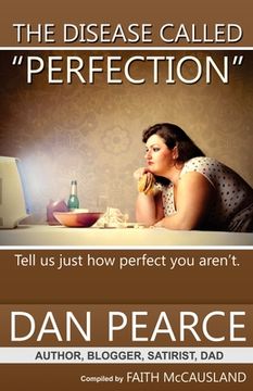 portada The Disease Called Perfection: It seems you're not the only one carrying something around. (en Inglés)