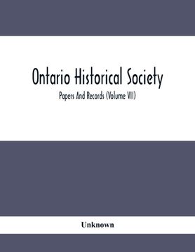 portada Ontario Historical Society; Papers And Records (Volume Vii) (en Inglés)