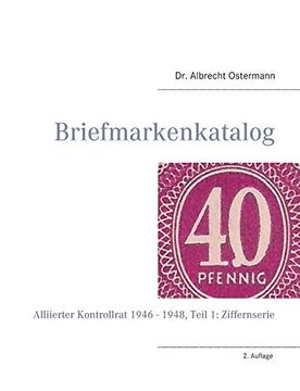 portada Briefmarkenkatalog - Plattenfehler: Alliierter Kontrollrat 1946 - 1948, Teil 1: Ziffernserie (en Alemán)