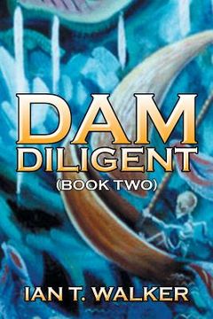 portada Dam Diligent: Book Two (en Inglés)