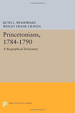 portada Princetonians, 1784-1790: A Biographical Dictionary (Princeton Legacy Library) (en Inglés)