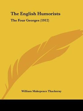 portada the english humorists: the four georges (1912) (en Inglés)