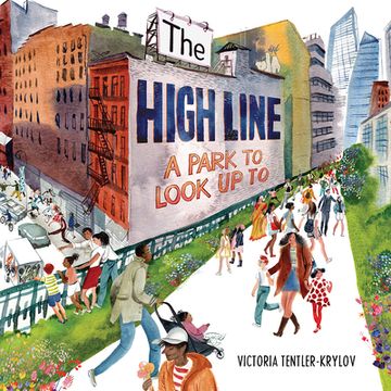 The High Line: A Park to Look Up to (en Inglés)