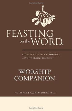 portada Feasting on the Word Worship Companion: Liturgies for Year A, Volume 1 (en Inglés)