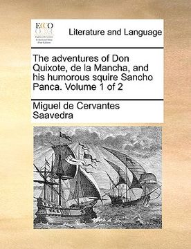 portada the adventures of don quixote, de la mancha, and his humorous squire sancho panca. volume 1 of 2 (en Inglés)