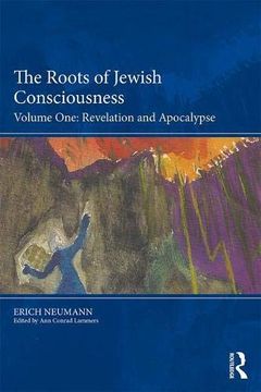 portada The Roots of Jewish Consciousness, Volume One: Revelation and Apocalypse: Volume 2 (en Inglés)