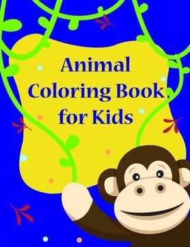 portada Animal Coloring Book for Kids: Funny Image for special occasion age 2-5, art design from Professsional Artist (en Inglés)