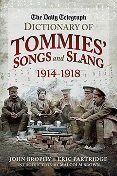 portada The Daily Telegraph Dictionary of Tommies' Songs and Slang, 1914 - 1918 