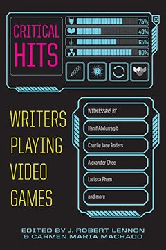 portada Critical Hits: Writers Playing Video Games (en Inglés)