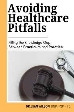 portada Avoiding Health Care Pitfalls: Filling the Knowledge Gap Between Practicum and Practice (in English)
