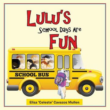 portada Lulu's School Days Are Fun (en Inglés)
