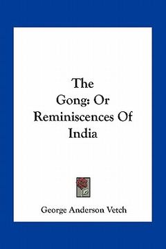 portada the gong: or reminiscences of india (en Inglés)