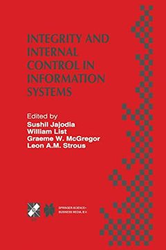 portada Integrity and Internal Control in Information Systems: Ifip Tc11 Working Group 11. 5 Second Working Conference on Integrity and Internal Control in. Information and Communication Technology, 9) (in English)