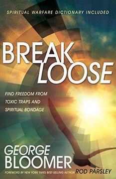 portada Break Loose: Find Freedom from Toxic Traps and Spiritual Bondage