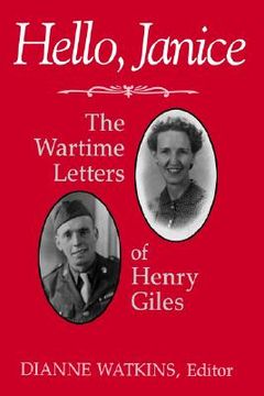 portada hello, janice: the wartime letters of henry giles (en Inglés)