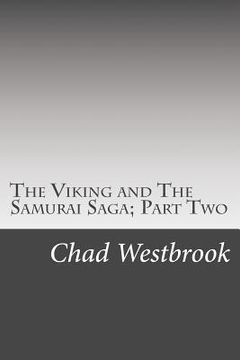 portada The Viking and The Samurai Saga; Part Two (en Inglés)
