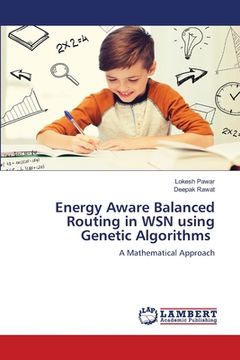 portada Energy Aware Balanced Routing in WSN using Genetic Algorithms (en Inglés)