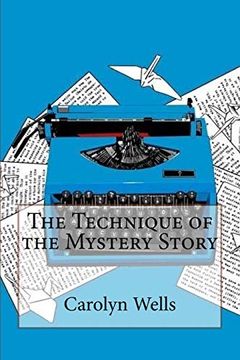 portada The Technique of the Mystery Story Carolyn Wells (en Inglés)