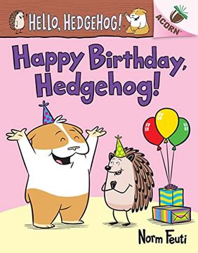 portada Happy Birthday, Hedgehog! An Acorn Book (Hello, Hedgehog! #6) (en Inglés)