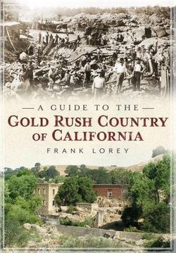 portada A Guide to the Gold Rush Country of California