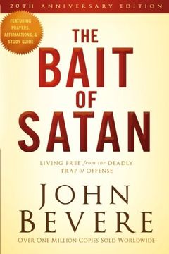 portada The Bait of Satan, 20th Anniversary Edition: Living Free from the Deadly Trap of Offense (in English)