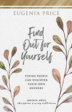 portada Find out for Yourself: Young People can Discover Their own Answers (The Eugenia Price Christian Living Collection) (in English)
