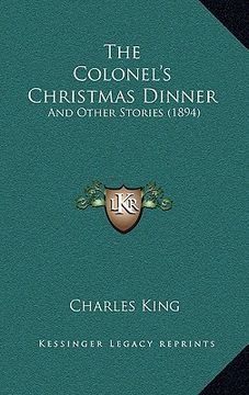 portada the colonel's christmas dinner: and other stories (1894) (in English)