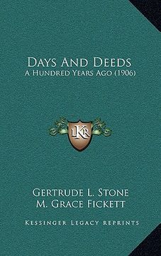 portada days and deeds: a hundred years ago (1906) (en Inglés)